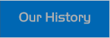 Our History
